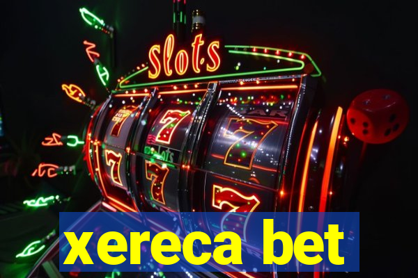 xereca bet